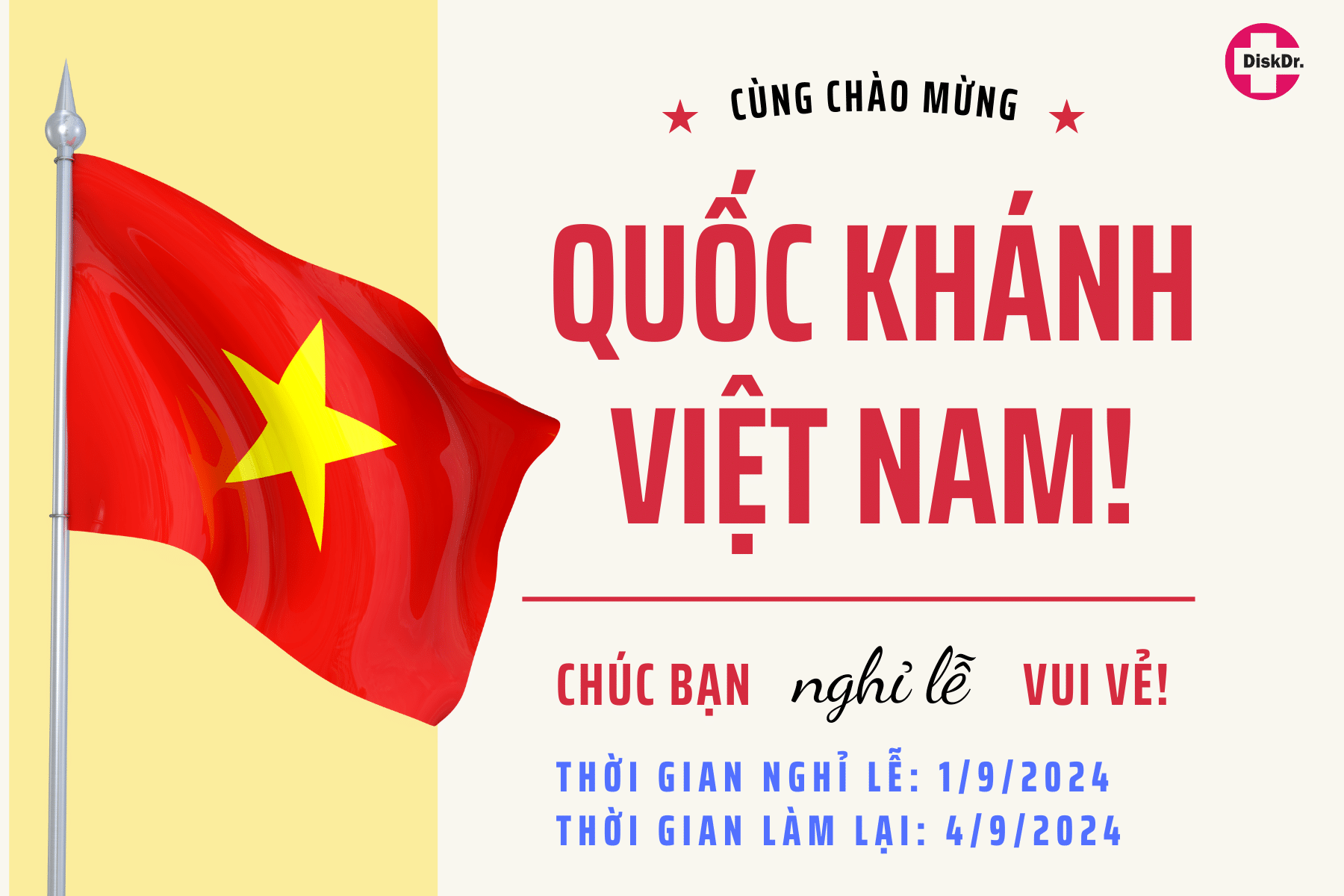 Lịch nghỉ lễ Quốc khánh 2-9-2024 của DiskDr